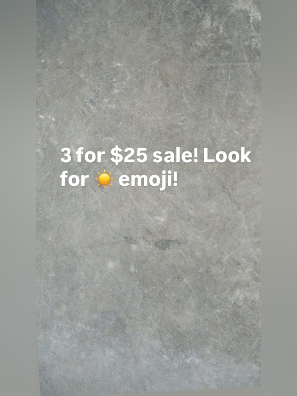 Any item with a ☀️ emoji is 3 for $25!